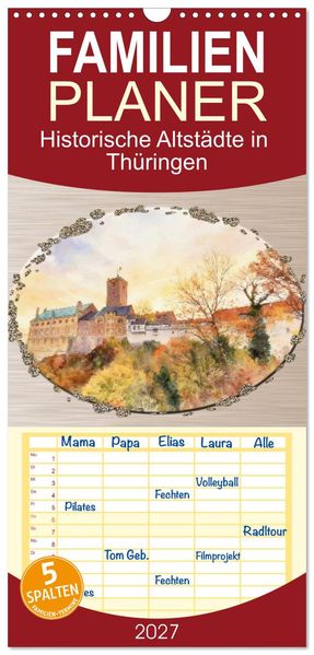 Familienplaner 2027 - Historische Altstädte in Thüringen mit 5 Spalten (Wandkalender 21 x 45 cm) CALVENDO