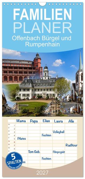 Familienplaner 2027 - Offenbach Bürgel und Rumpenhain mit 5 Spalten (Wandkalender 21 x 45 cm) CALVENDO
