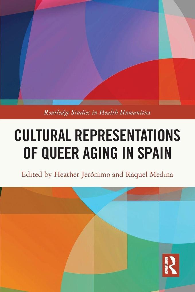 Cultural Representations of Queer Aging in Spain