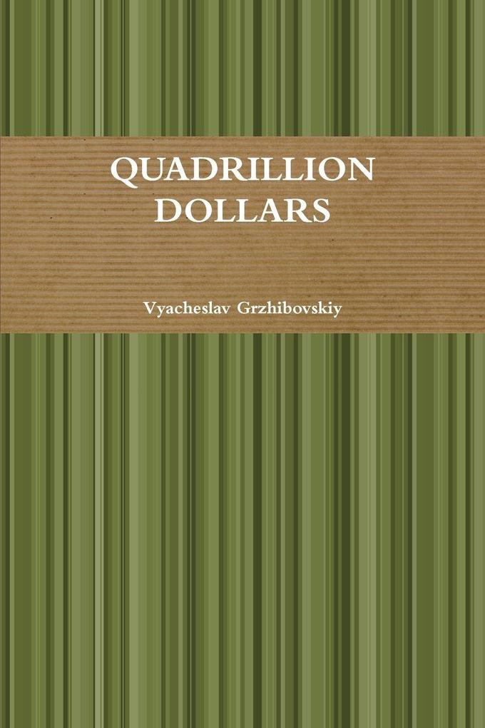 QUADRILLION DOLLARS