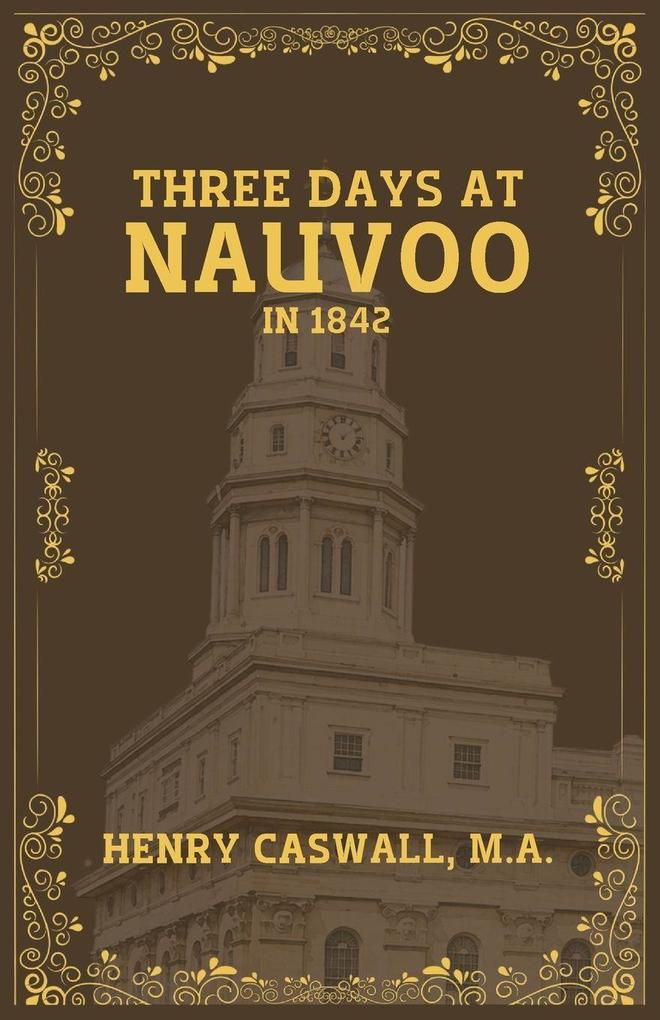The City of the Mormons; or Three Days at Nauvoo in 1842