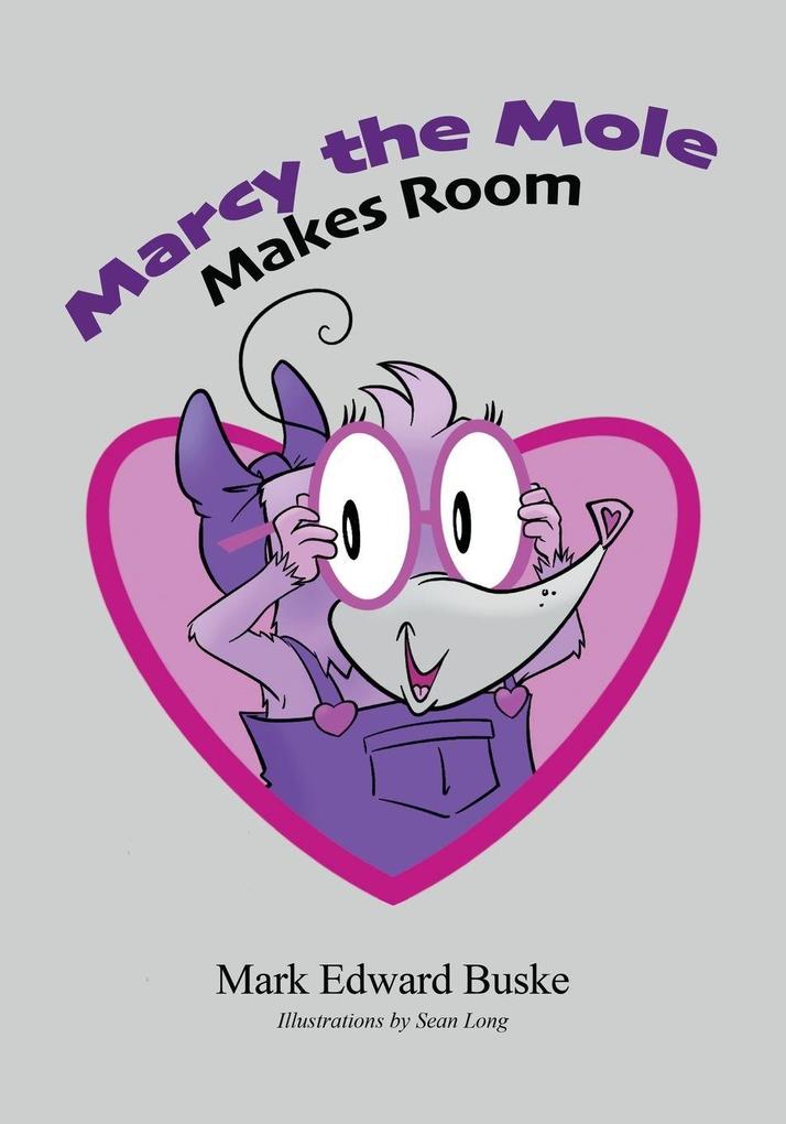 Marcy the Mole Makes Room