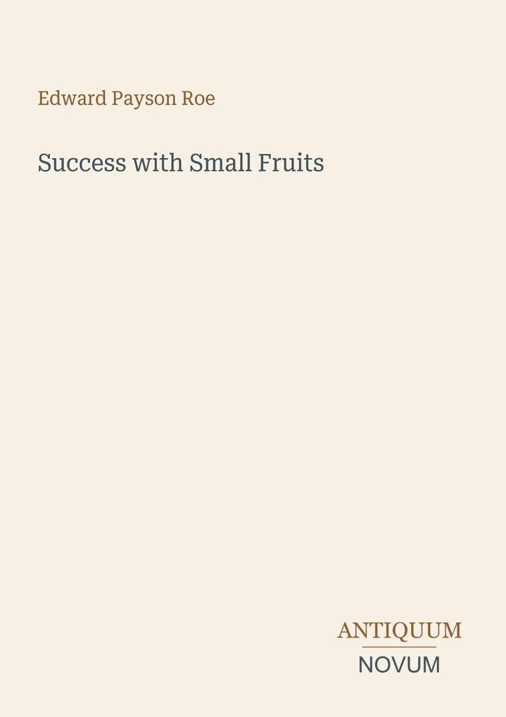 Success with Small Fruits
