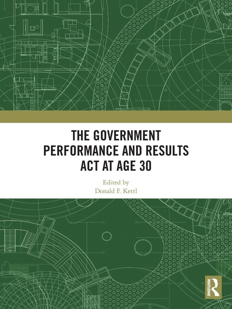 The Government Performance and Results Act at Age 30