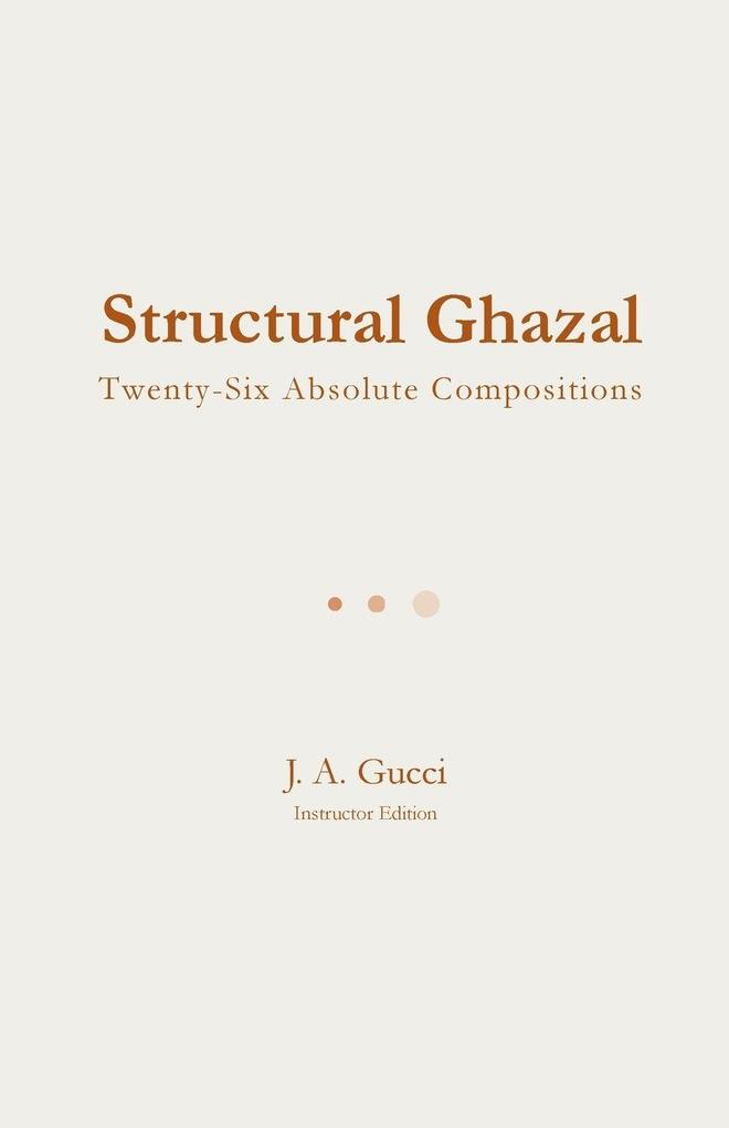 Structural Ghazal (Instructor Edition)