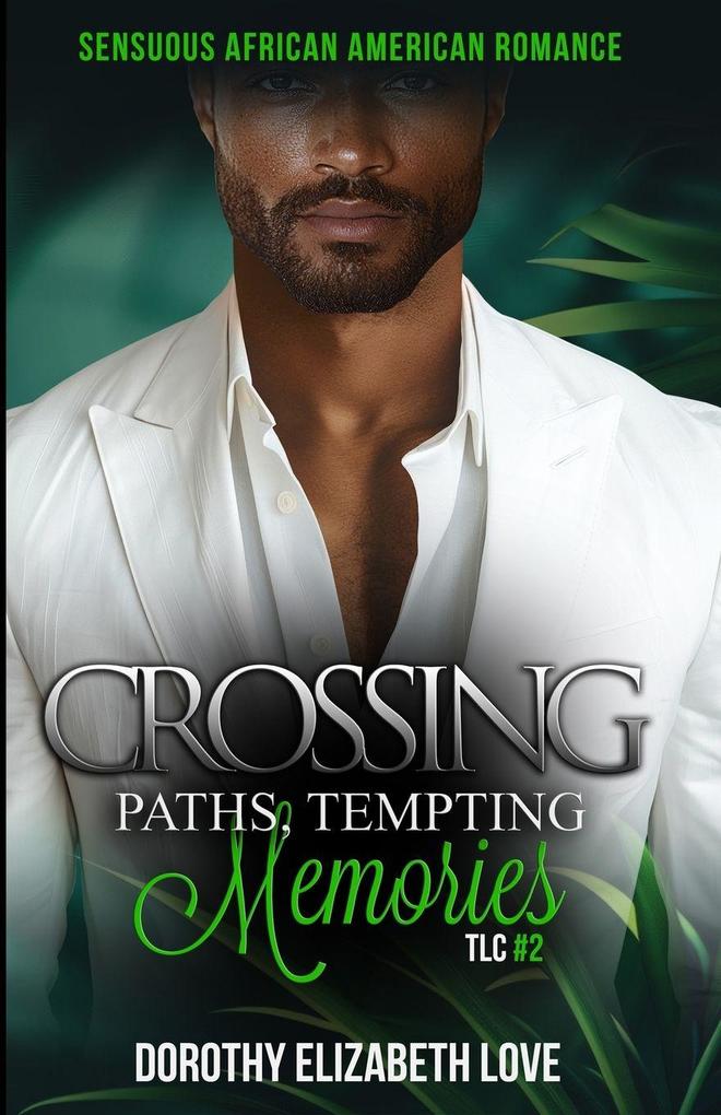 Crossing Paths Tempting Memories