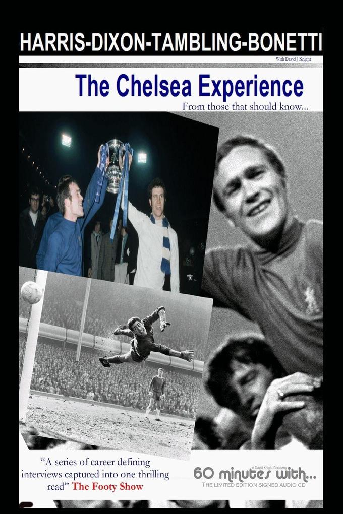The Chelsea experience - Ron HarrisPeter BonettiKerry DixonBobby Tambling
