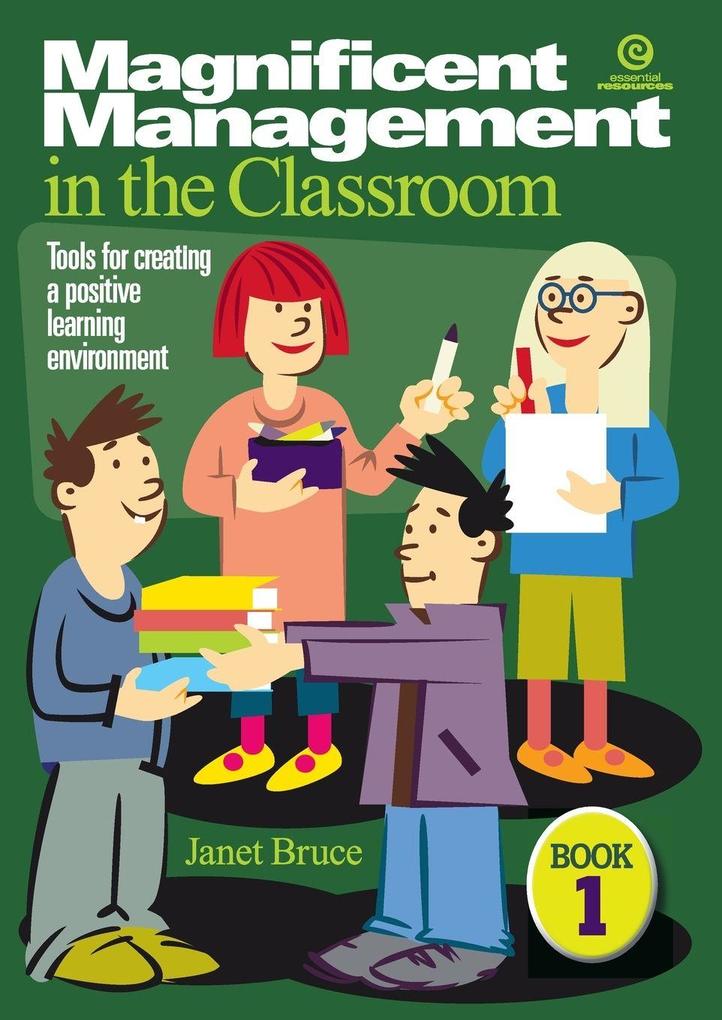 Magnificent Management in the Classroom Book 1