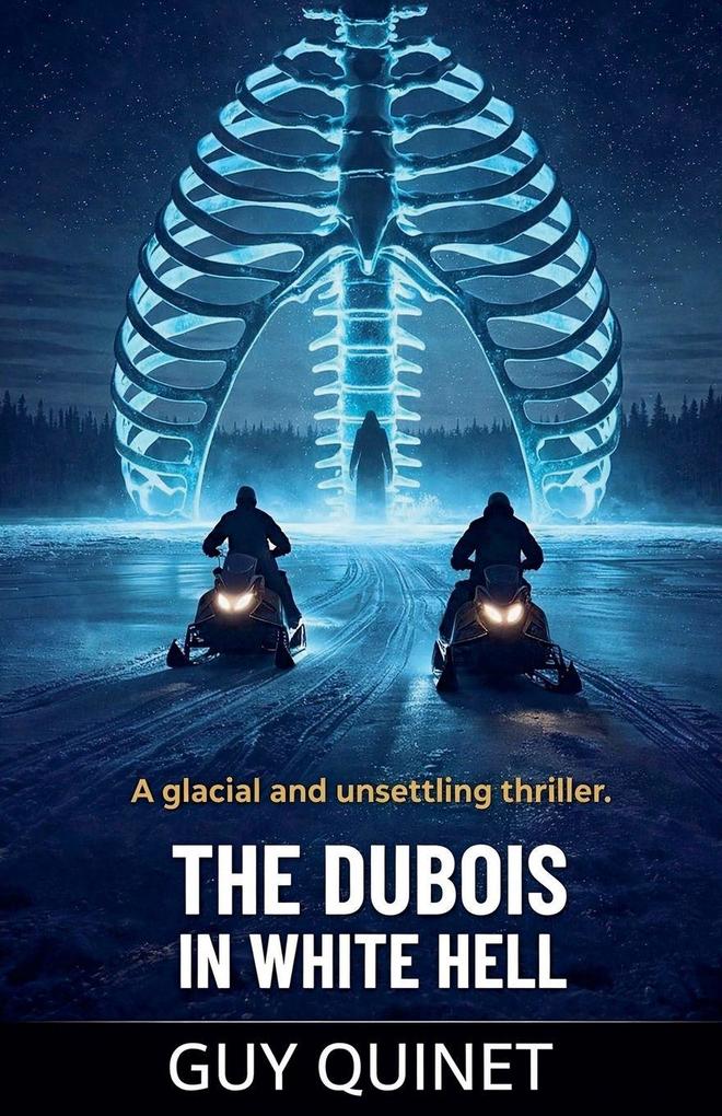 The Dubois in white hell