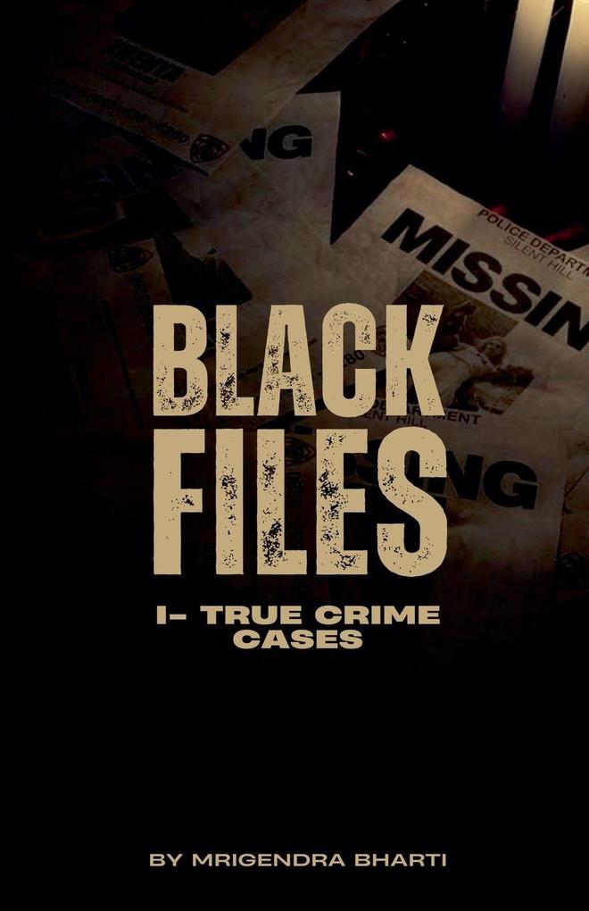 Black Files I True Crime Cases