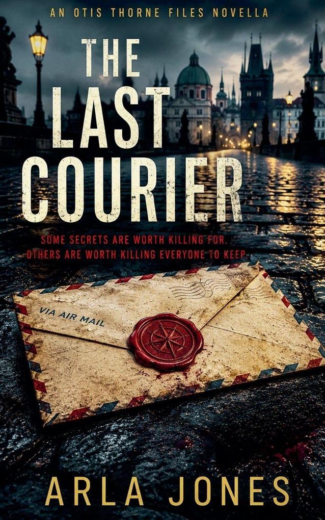 The Last Courier - An Otis Thorne Files Novella