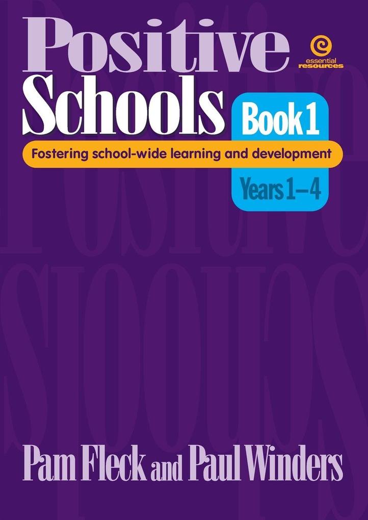 Positive Schools Book 1 Years 1-4