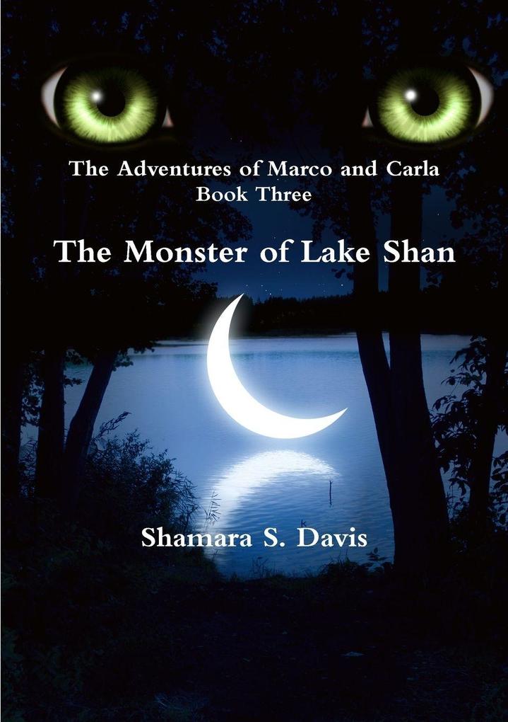The Adventures of Marco and Carla The Monster of Lake Shan