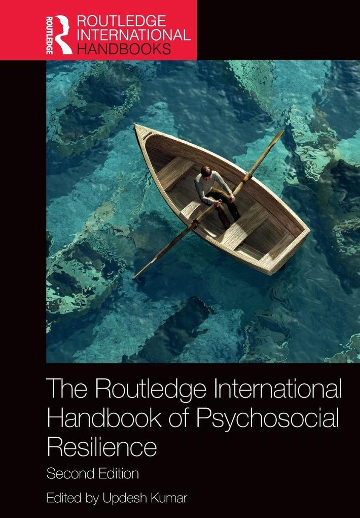 The Routledge International Handbook of Psychosocial Resilience