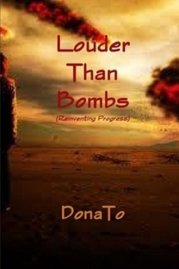 Louder Than Bombs (Reinventing Progress)