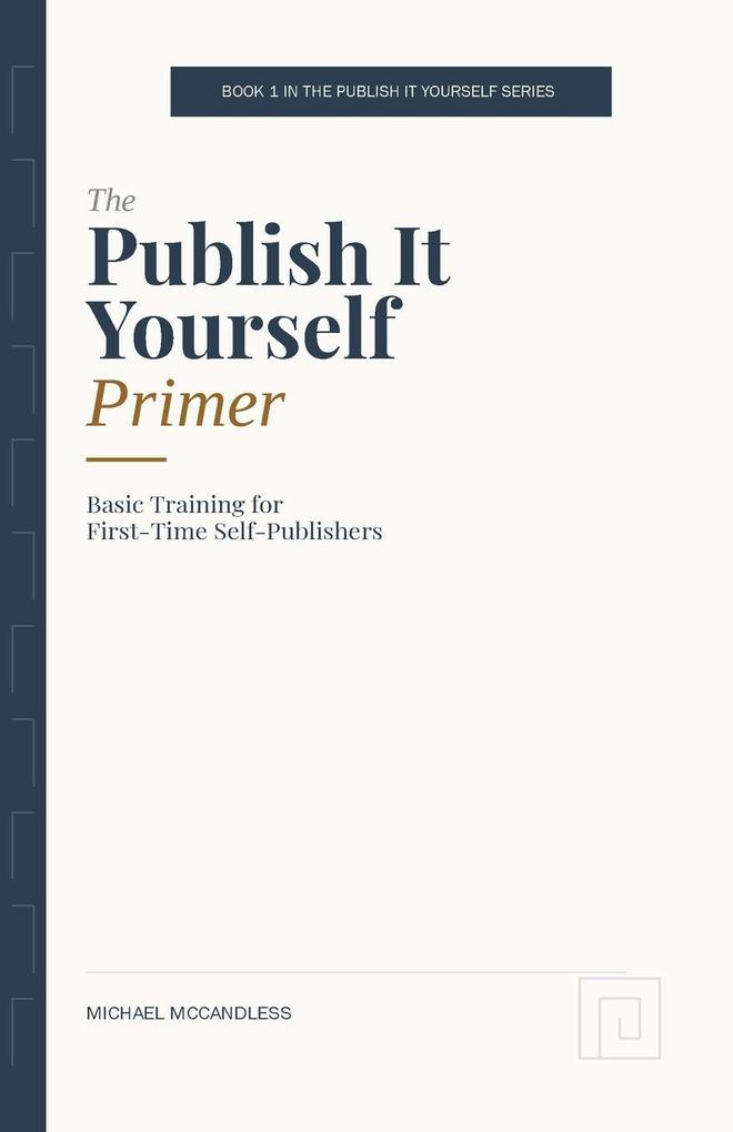The Publish It Yourself Primer