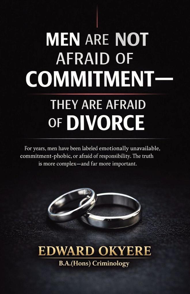 Men Are Not Afraid of Commitment
