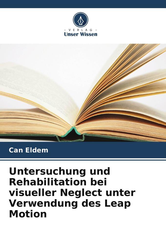 Untersuchung und Rehabilitation bei visueller Neglect unter Verwendung des Leap Motion