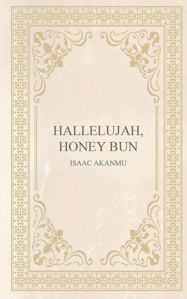 hallelujah honey bun