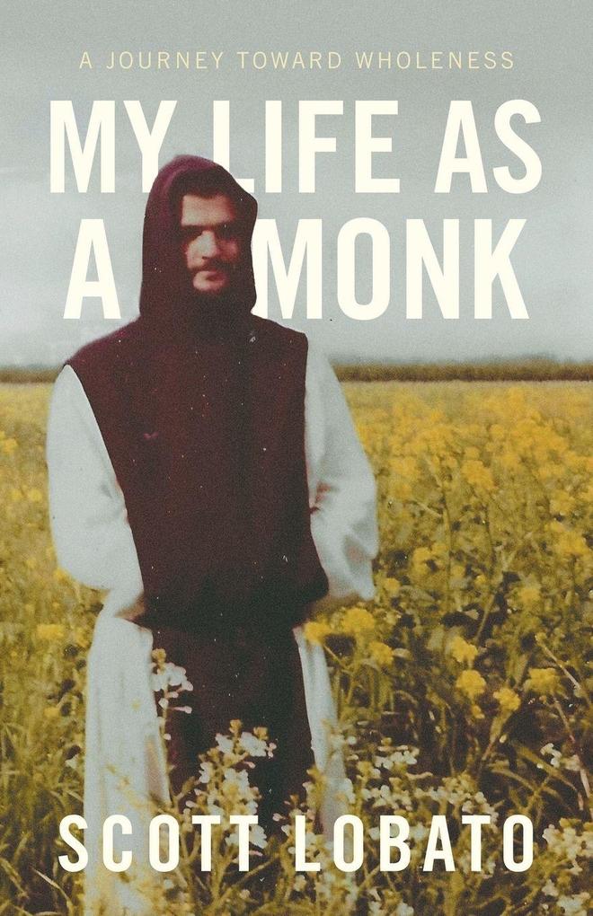 My Life As A Monk