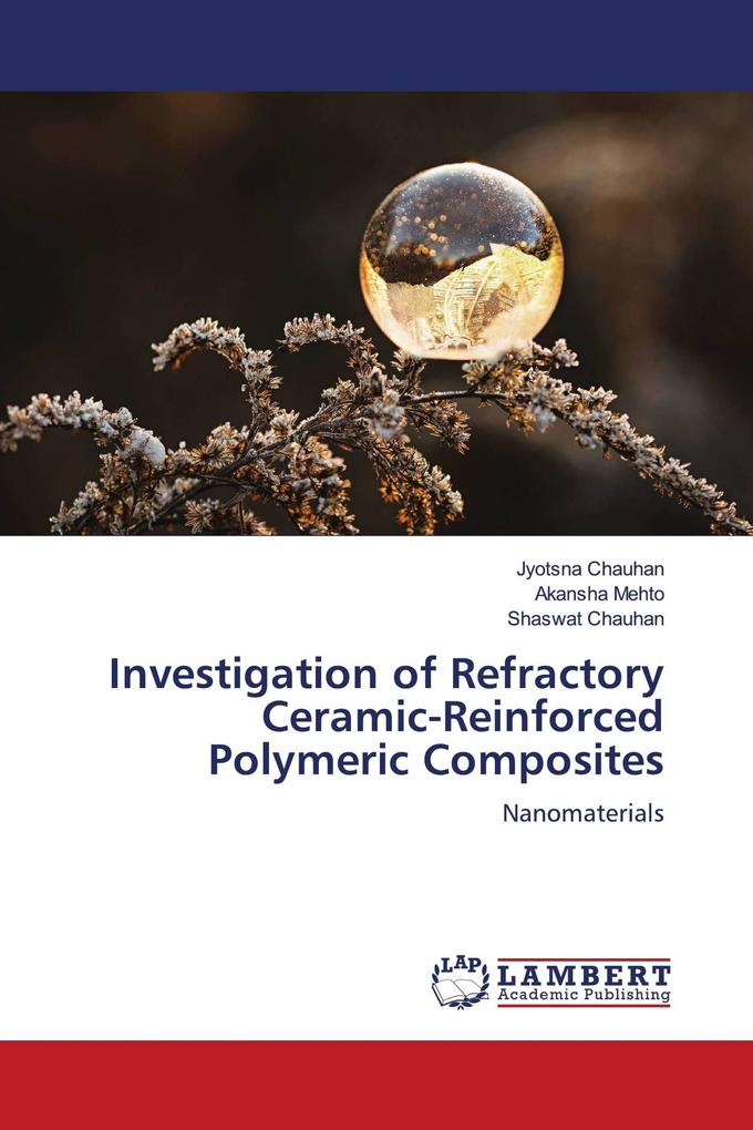 Investigation of Refractory Ceramic-Reinforced Polymeric Composites