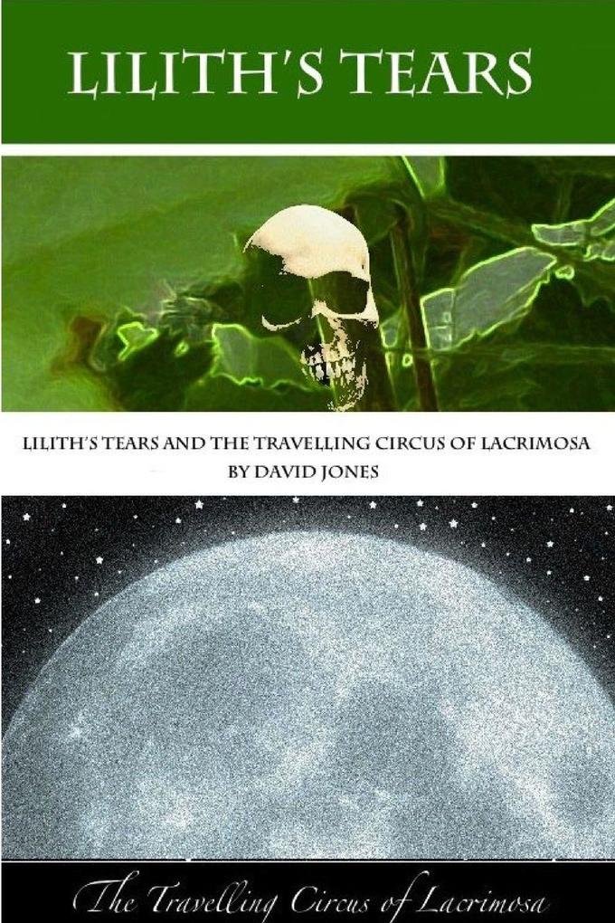 Lilith's Tears and The Travelling Circus of Lacrimosa