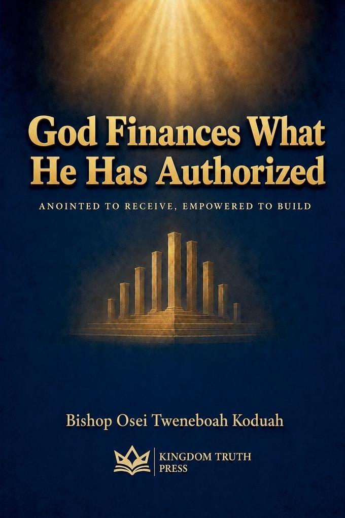 God Finances What He Has Authorized