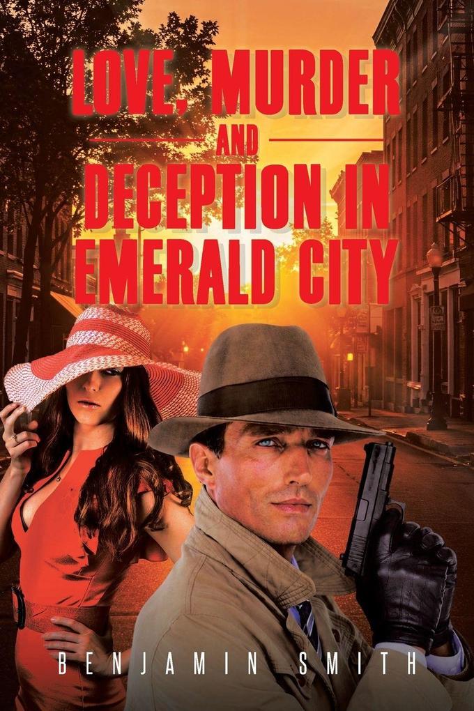 Love Murder and Deception in Emerald City