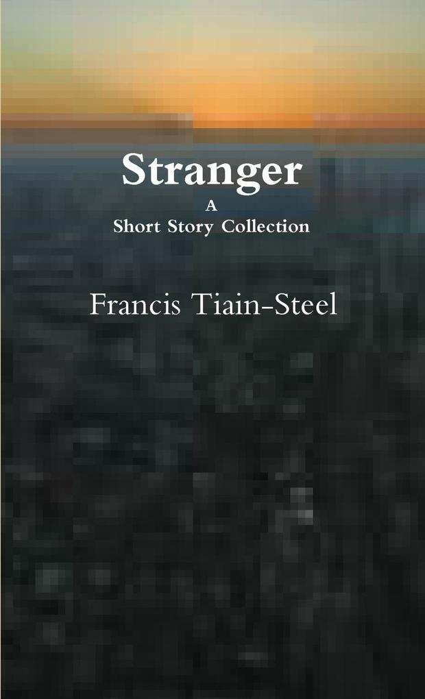 Stranger - A Short Story Collection