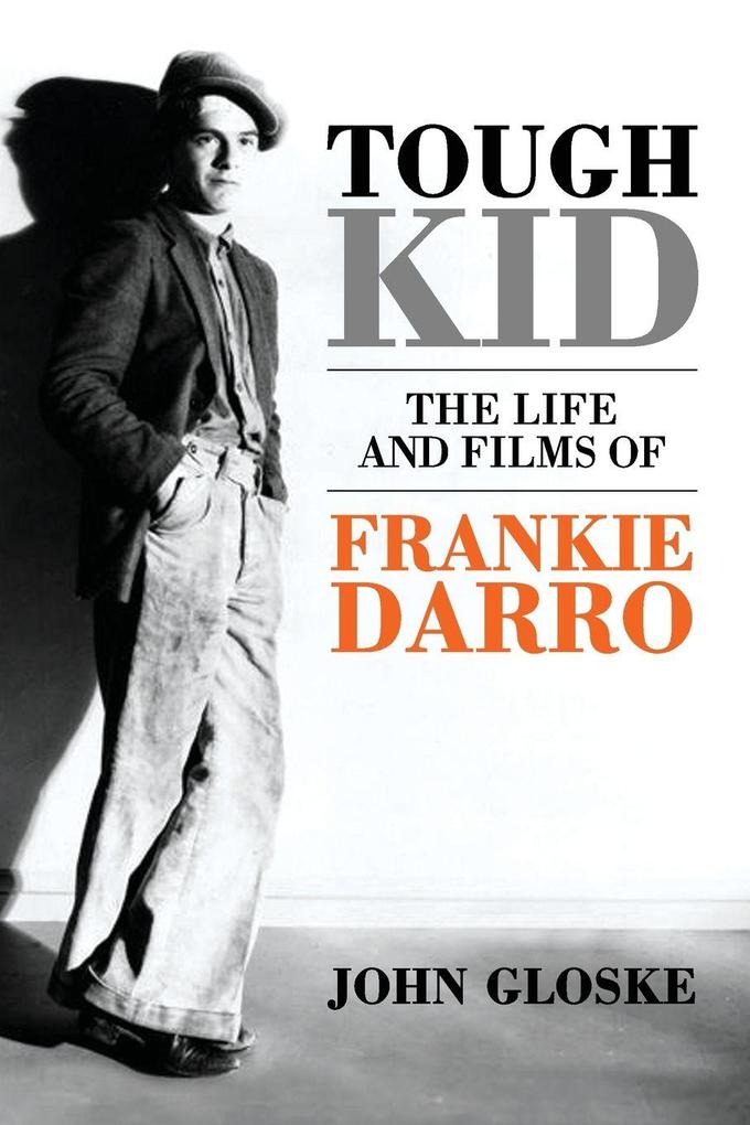 TOUGH KID-The Life and Films of Frankie Darro
