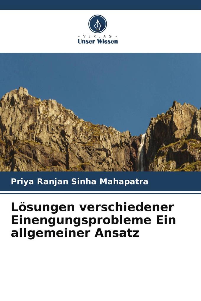 Lösungen verschiedener Einengungsprobleme Ein allgemeiner Ansatz