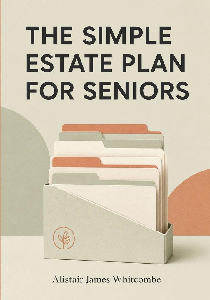 The Simple Estate Plan for Seniors