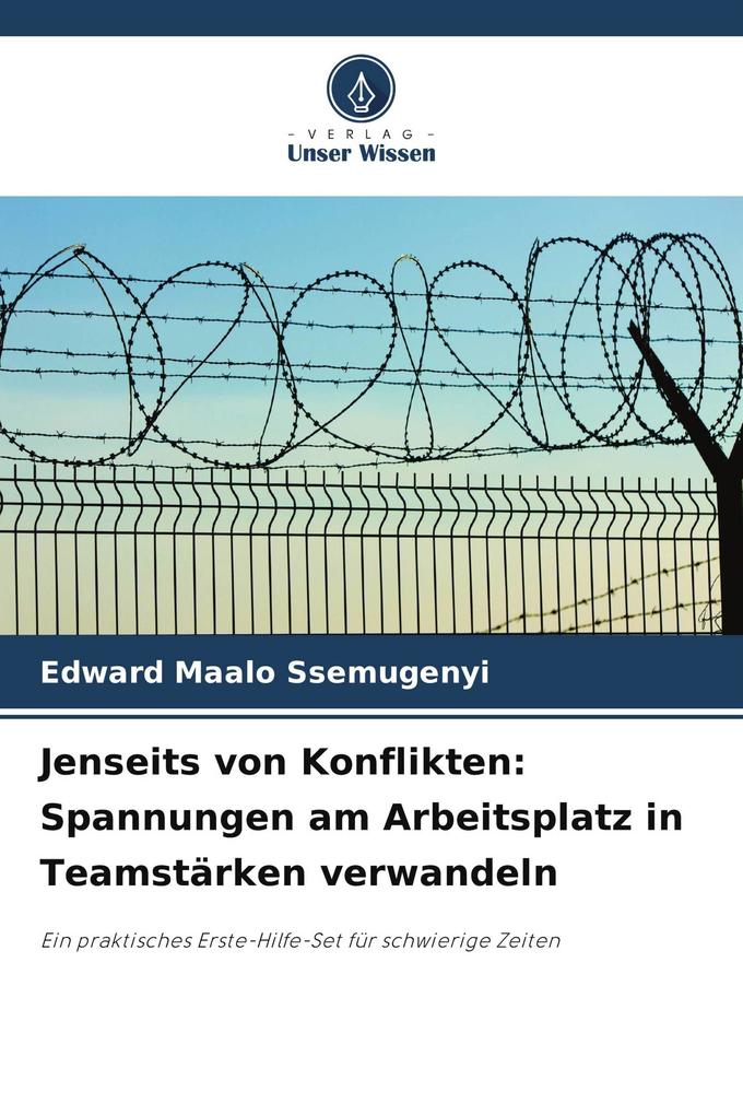 Jenseits von Konflikten: Spannungen am Arbeitsplatz in Teamstärken verwandeln
