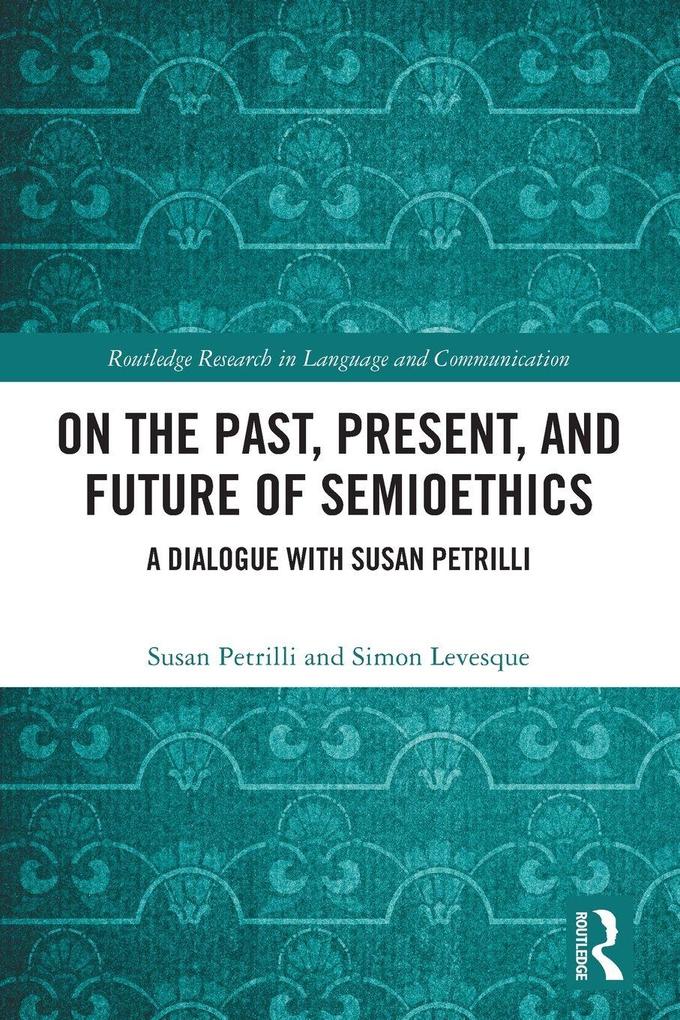 On the Past Present and Future of Semioethics