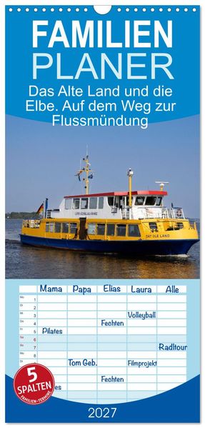 Familienplaner 2027 - Das Alte Land und die Elbe. Auf dem Weg zur Flussmündung mit 5 Spalten (Wandkalender 21 x 45 cm) CALVENDO