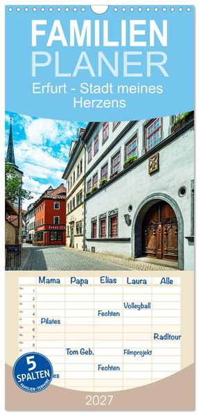 Familienplaner 2027 - Erfurt - Stadt meines Herzens mit 5 Spalten (Wandkalender 21 x 45 cm) CALVENDO