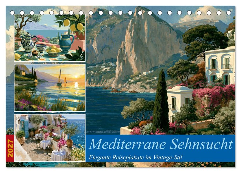 Mediterrane Sehnsucht (Tischkalender 2027 DIN A5 quer) CALVENDO Monatskalender