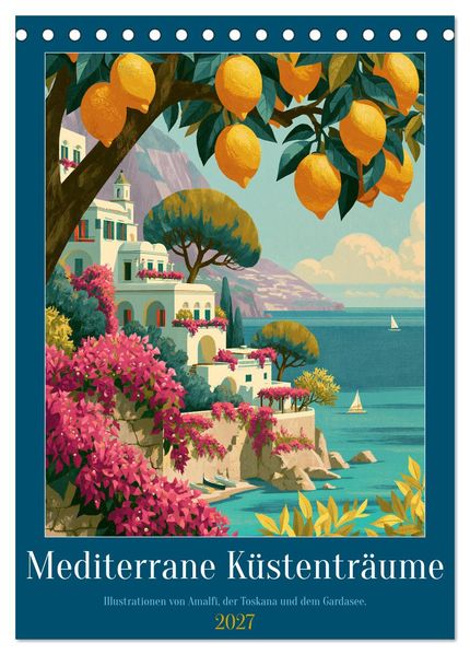 Mediterrane Küstenträume (Tischkalender 2027 DIN A5 hoch) CALVENDO Monatskalender