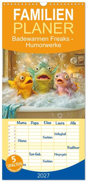 Familienplaner 2027 - Badewannen Freaks - Humorwerke mit 5 Spalten (Wandkalender 21 x 45 cm) CALVENDO