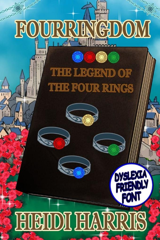 Fourringdom (The Legend of the Four Rings Book 1) Dyslexia Friendly Font