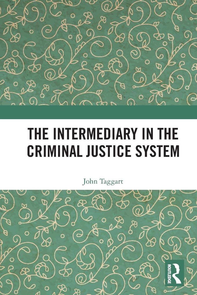 The Intermediary in the Criminal Justice System