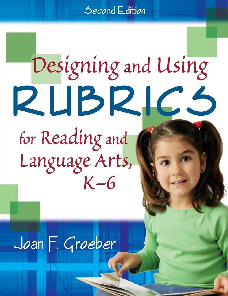 Designing and Using Rubrics for Reading and Language Arts K-6