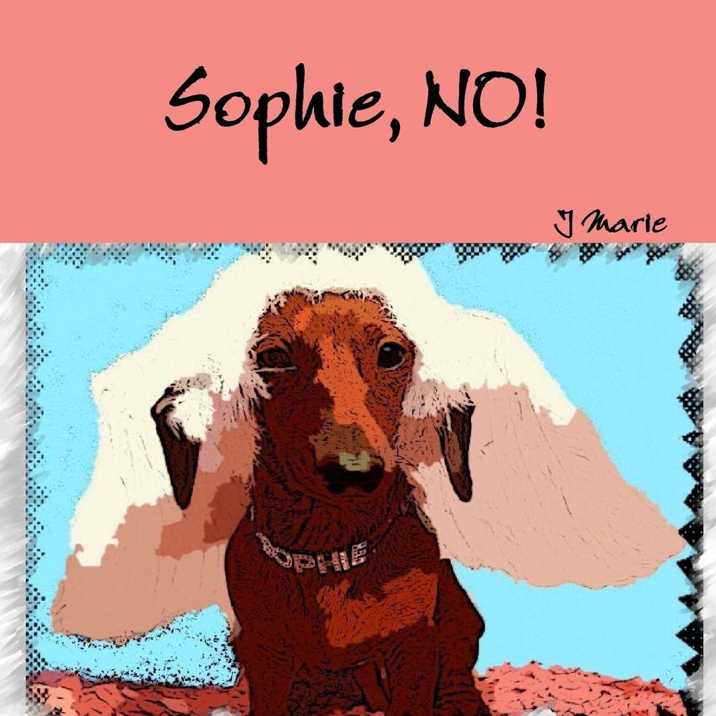 Sophie NO!