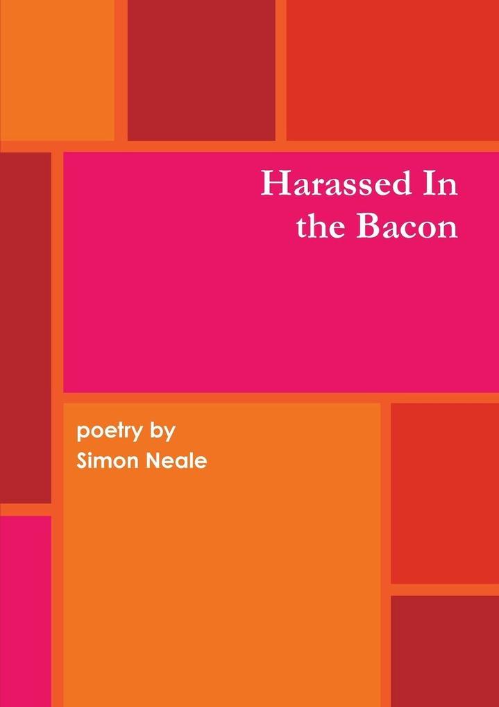 Harassed In the Bacon