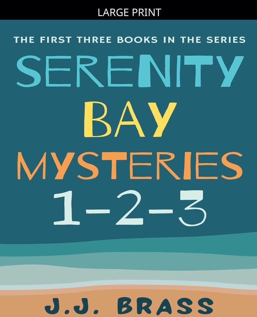 Serenity Bay Mysteries 1-2-3