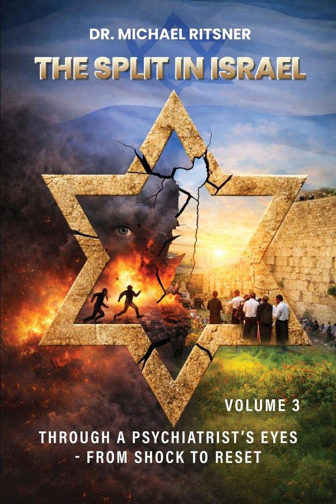 The Split in Israel Through a Psychiatrist's Eyes From shock to reset