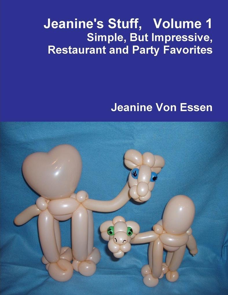 Jeanine's Stuff Volume 1 Simple But Impressive Restaurant and Party Favorites