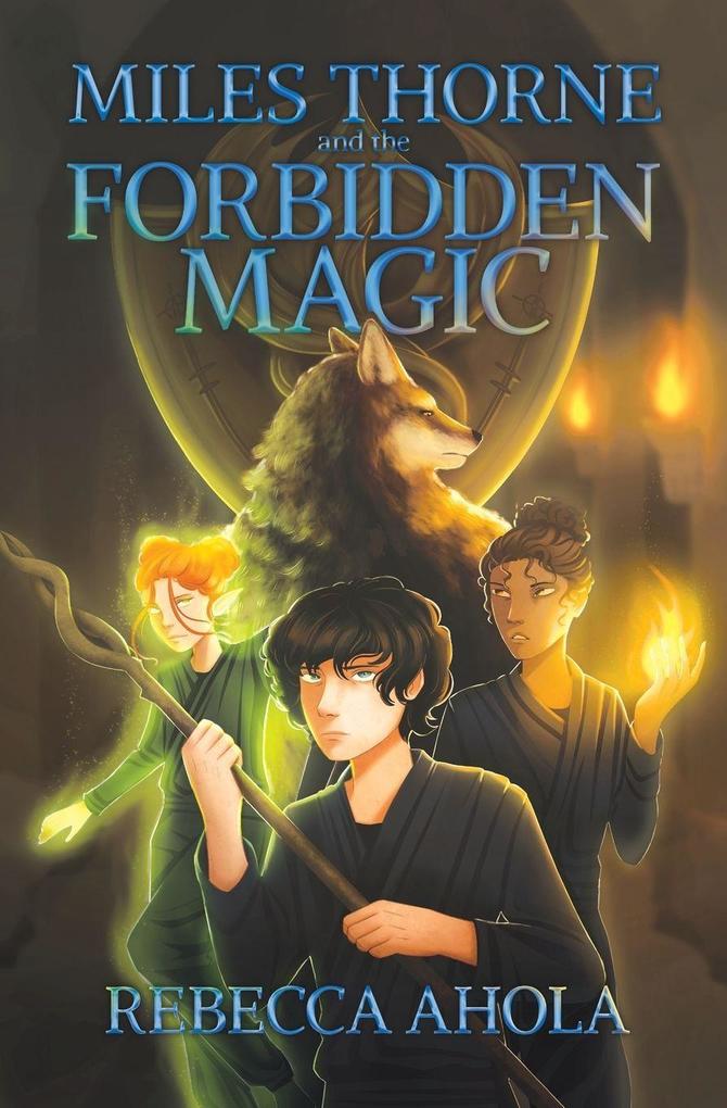 Miles Thorne and the Forbidden Magic
