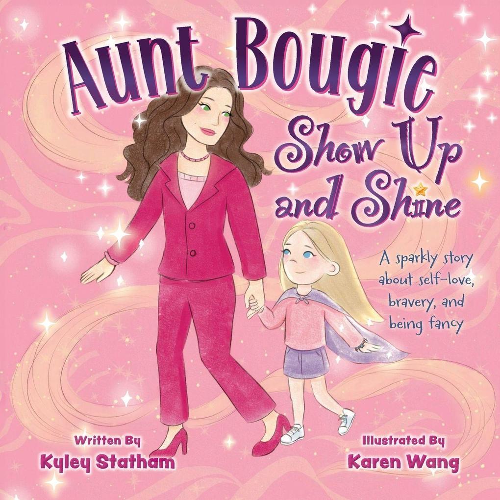 Aunt Bougie Show Up and Shine