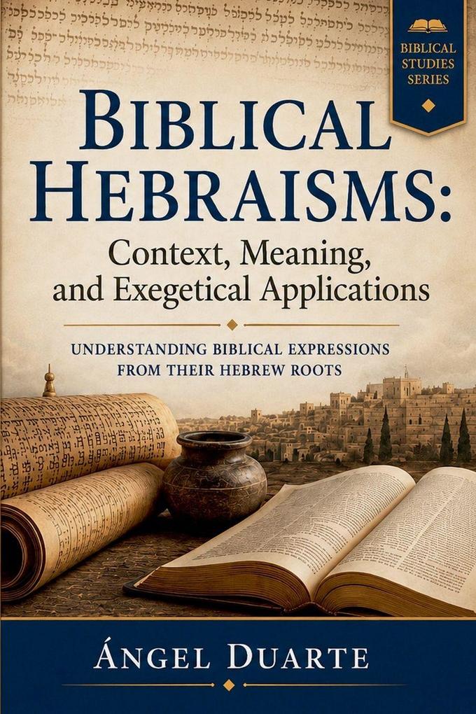 BIBLICAL HEBRAISMS